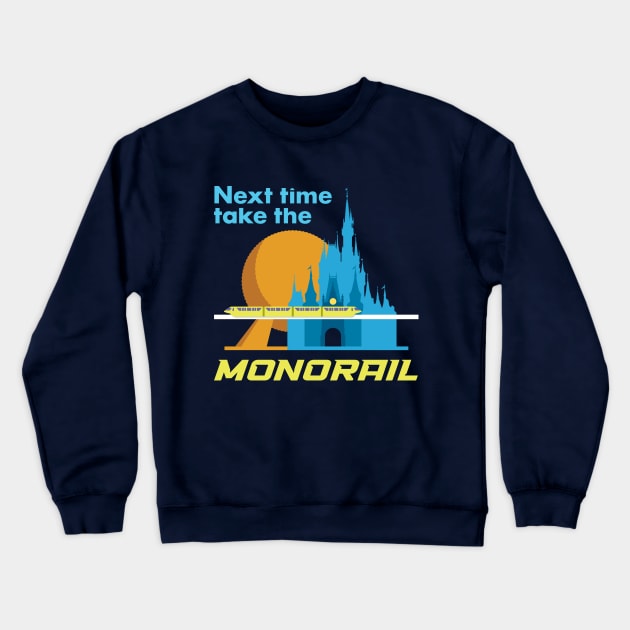 Next Time Take The Monorail Crewneck Sweatshirt by Rosado